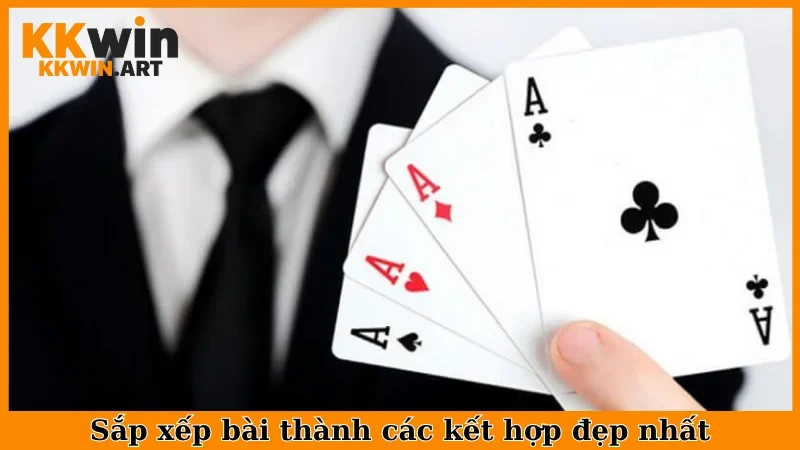 Sắp xếp bài thành các Kết hợp đẹp nhất