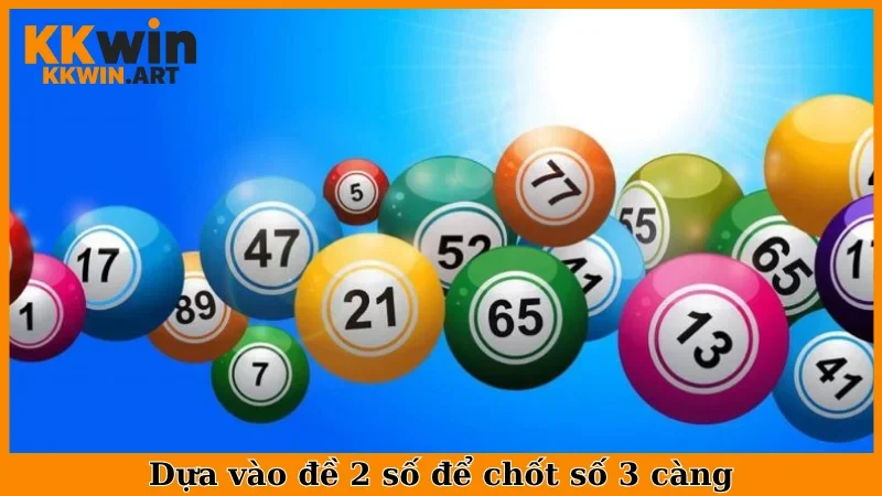 Dựa vào đề 2 số để chốt số 3 càng