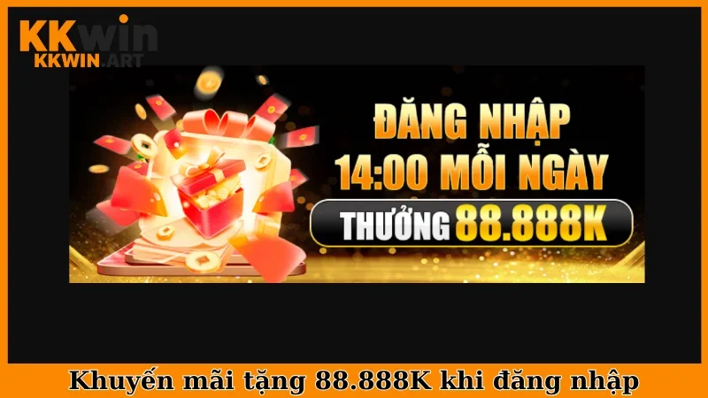 Khuyến mãi tặng 88.888K khi đăng nhập