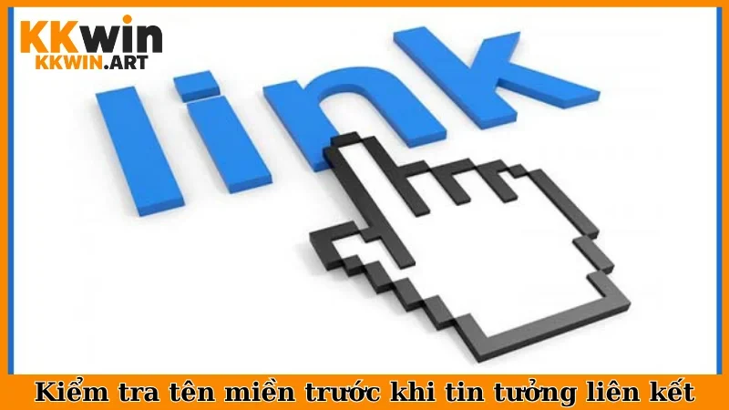 Kiểm tra tên miền trước khi tin tưởng liên kết